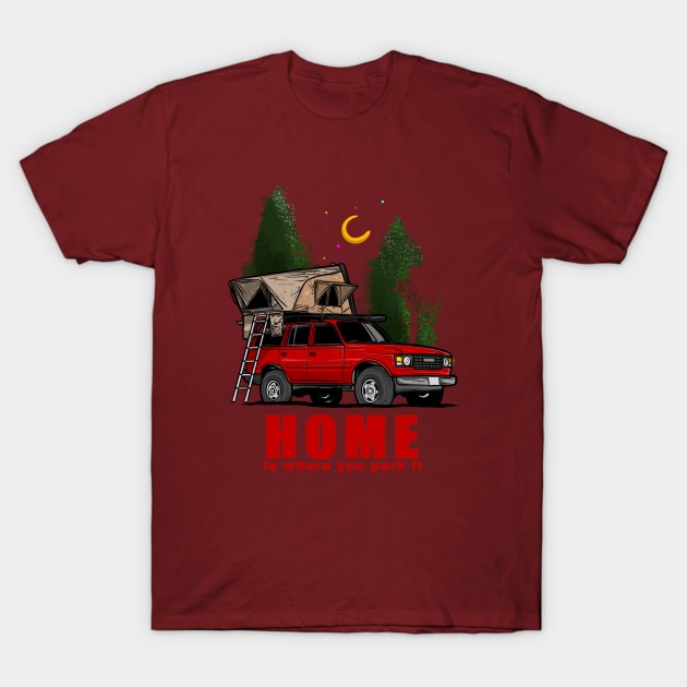 Red Land Cruiser - Home is where you park it Land Cruiser T-Shirt by 4x4 Sketch